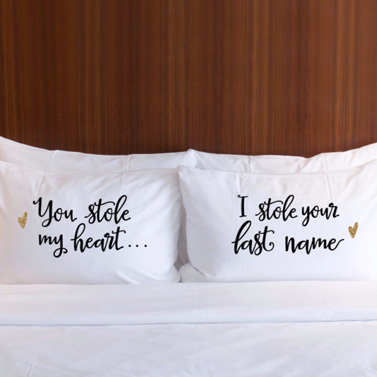 "Stole Your Last Name" Pillowcase Set