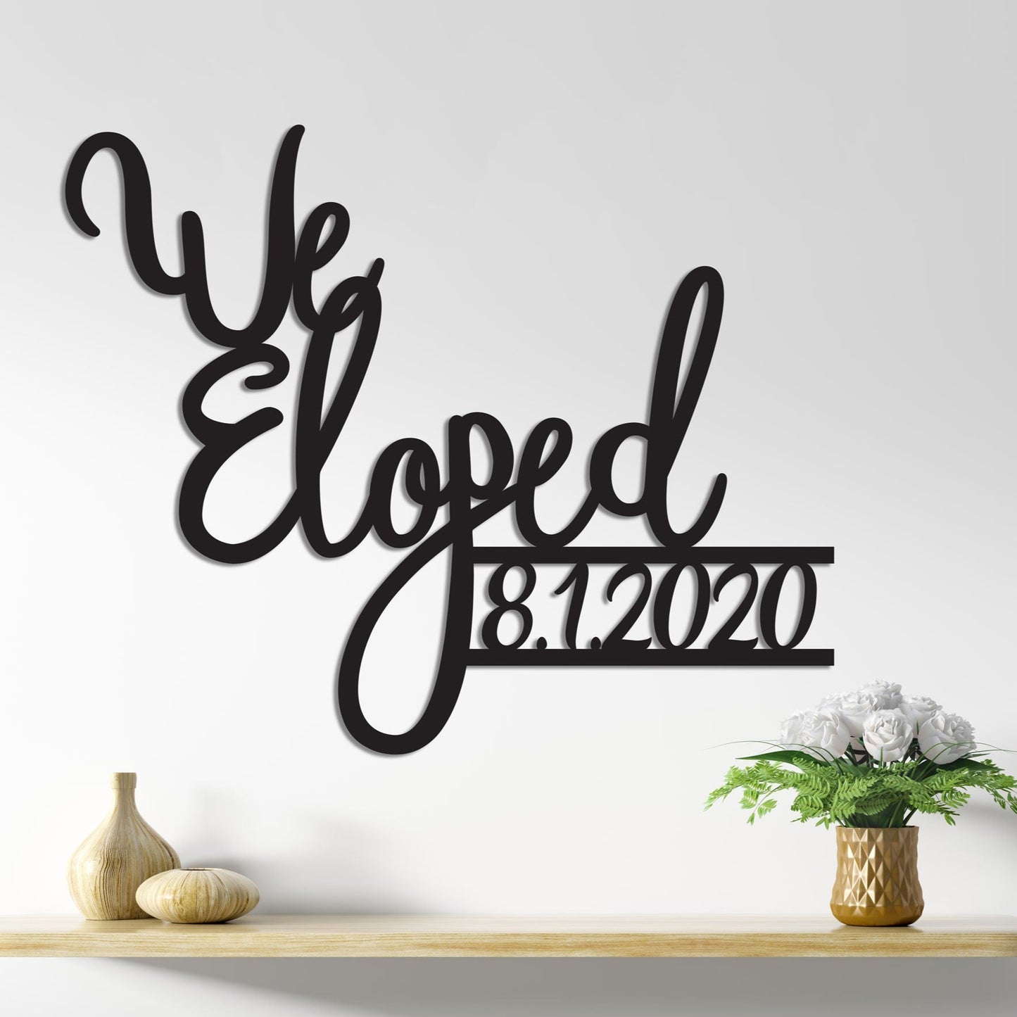 We Eloped Sign