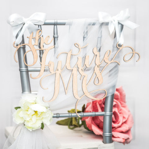 "The Future Mrs" Chair Sign - Wedding Decor Gifts